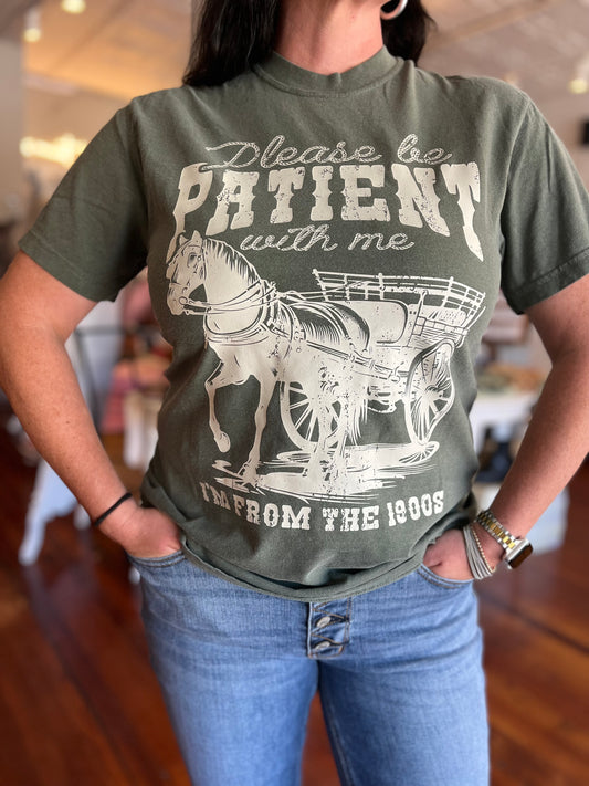 Please Be Patient Comfort Colors Graphic Tee – Moss Green
